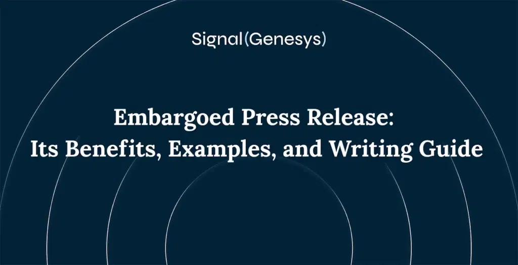 Embargoed Press Release: Its Benefits, Examples, and Writing Guide