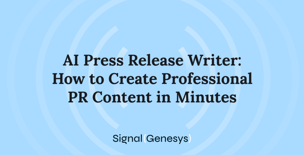 Text reads: "AI Press Release Writer: How to Create Professional PR Content in Minutes with our advanced AI press release writer. Signal Genesys" on a blue background with concentric circles.