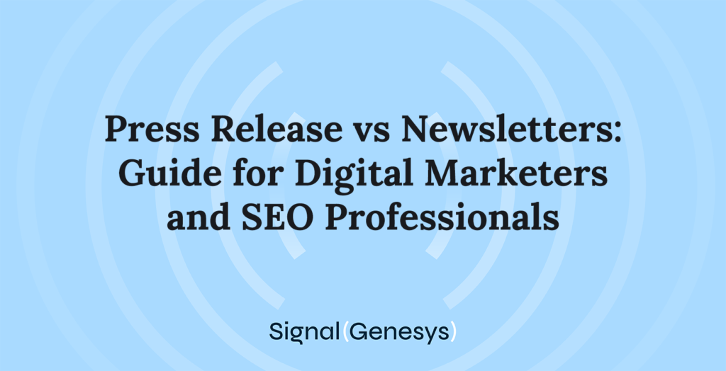 Light blue graphic with concentric circles, featuring the text "Press Release vs Newsletters: Guide for Digital Marketers and SEO Professionals," highlighting the key differences between Press Release vs Newsletters, and "Signal Genesys" at the bottom.